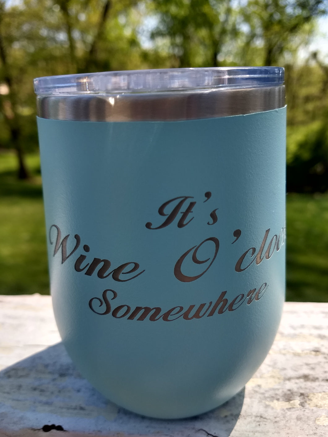 Wine Tumbler  - It's Wine O'Clock Somewhere in Teal